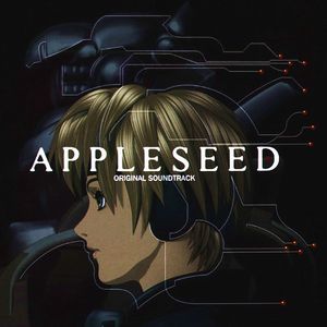 Саундтрек/Soundtrack Appleseed | Яблочное семя