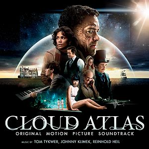 Саундтрек/Soundtrack Cloud Atlas | Johnny Klimek, Reinhold Heil, Tom Tykwer (2012) Облачный атлас 
