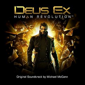 Саундтрек/Soundtrack Deus Ex: Human Revolution | Michael McCann (2011) Майкл МакКанн 