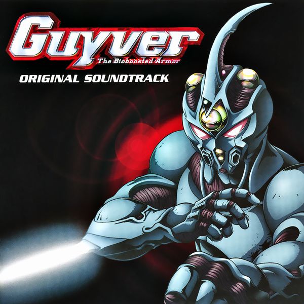 Саундтрек/Soundtrack Soundtrack | Guyver: The Bioboosted Armor (強殖装甲ガイバー Kyōshoku Sōkō Gaibā)| Hayato Matsuo (松尾早人) (2005)