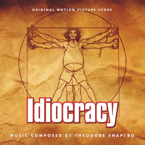 Саундтрек/Soundtrack Idiocracy | Theodore Shapiro (2006) Идиократия | Теодор Шапиро