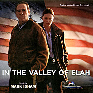 Саундтрек/Soundtrack In the Valley of Elah | Mark Isham (2007) В долине Эла | Марк Айшэм 