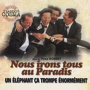 Саундтрек/Soundtrack Un éléphant ça trompe énormément, Nous irons tous au paradis | Vladimir Cosma (1976, 1977)  И слоны бывают неверны, Мы все отправимся в рай, Владимир Косма 