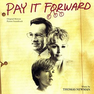 Саундтрек/Soundtrack Soundtrack | Pay It Forward | Thomas Newman (2000) Заплати другому | Томас Ньюман