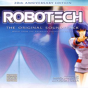 Саундтрек/Soundtrack ROBOTECH: 20th Anniversary Soundtrack | Ulpio Minucci, Arlon Ober (2006) ROBOTECH: Юбилейной издание к 20-ти летию | Ульпио Минуччи, Арлон Обер 