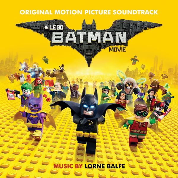 Саундтрек/Soundtrack LEGO Batman Movie, The | Lorne Balfe, Various Artists (2017)  Саундтрек | Лего Фильм: Бэтмен | Лорн Балф