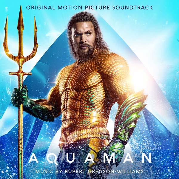 Саундтрек/Soundtrack Aquaman | Rupert Gregson-Williams (2018) Аквамен | Руперт Грегсон-Уильямс