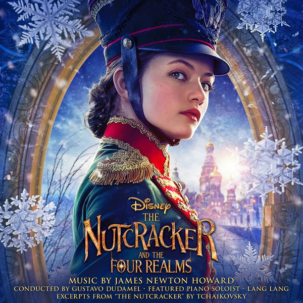 Саундтрек/Soundtrack Soundtrack | The Nutcracker and the Four Realms | James Newton Howard (2018) Щелкунчик и четыре королевства | Джеймс Ньютон Говард