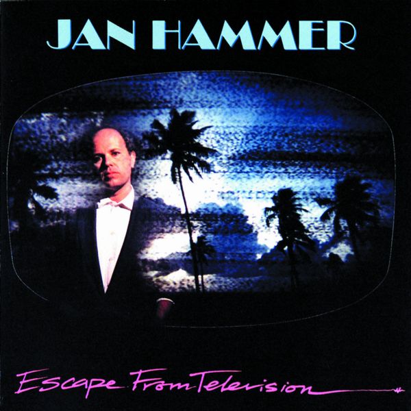 Саундтрек/Soundtrack Escape from Television | Jan Hammer Ян Хэмме (1986)