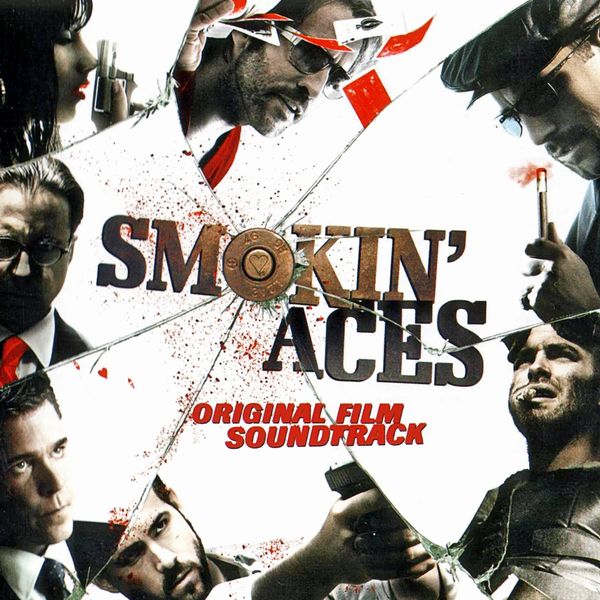 Саундтрек/Soundtrack Soundtrack | Smokin' Aces | Clint Mansell, Various Artists (2006) Козырные тузы | Разные исполнители, Клинт Мэнселл