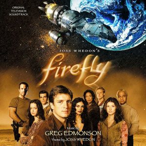 Soundtrack | Firefly | Greg Edmonson (2002–2003) Саундтрек | Светлячок | Грег Эдмонсон (2002–2003)