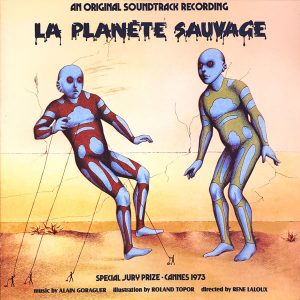 Soundtrack | La Planète Sauvage [Fantastic Planet] | Alain Goraguer (1973)