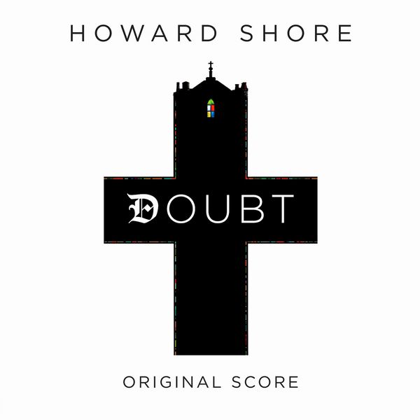 Саундтрек/Soundtrack Soundtrack | Doubt | Howard Shore (2008) Сомнение | Говард Шор (2008) 