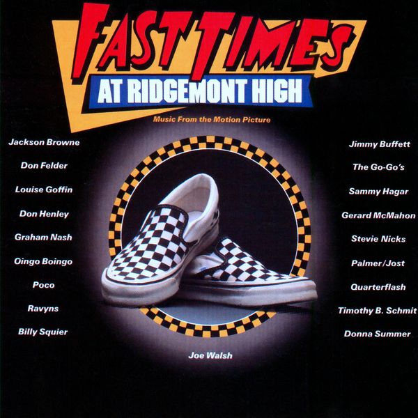 Fast Times at Ridgemont High | Various Artists (1982)  Саундтрек | Беспечные времена в Риджмонт Хай | Разные исполнители 