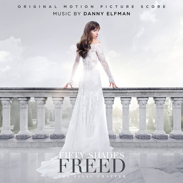 Саундтрек/Soundtrack Fifty Shades Freed | Danny Elfman (2018) Пятьдесят оттенков свободы | Дэнни Эльфман